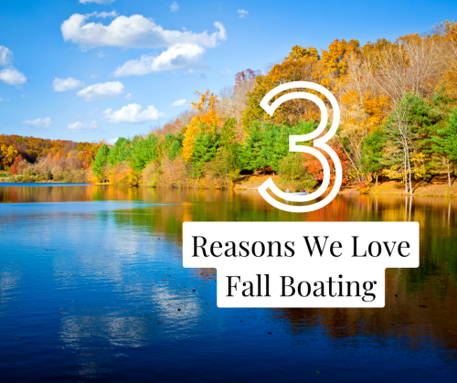 3 Reasons Why We Love Fall Boating: